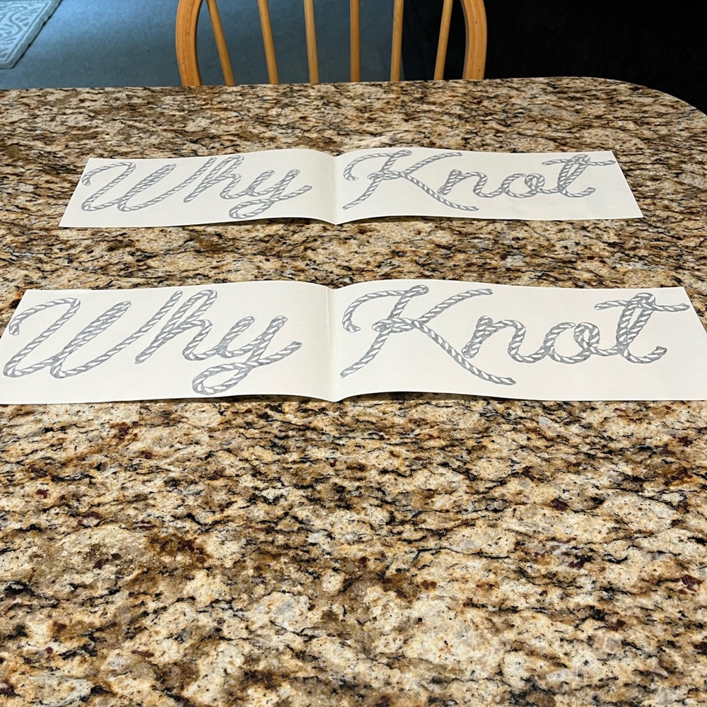 Boat decals! “Why Knot”!!!